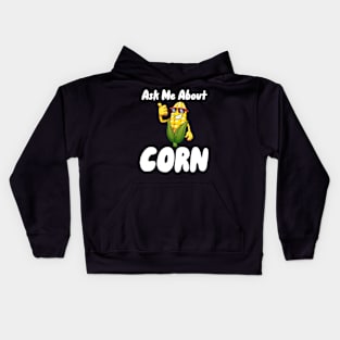 Ask Me About Corn Kids Hoodie